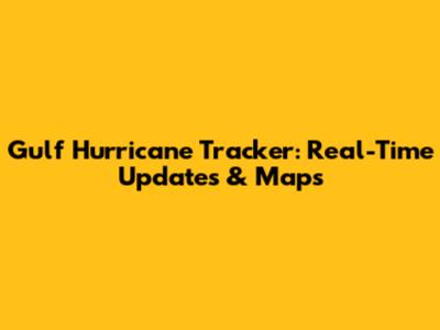 Gulf Hurricane Tracker: Real-Time Updates & Maps