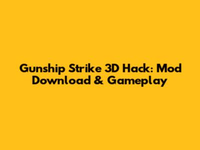 Gunship Strike 3D Hack: Mod Download & Gameplay