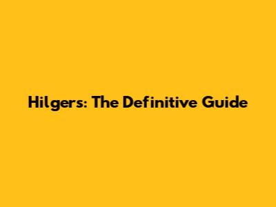 Hilgers: The Definitive Guide