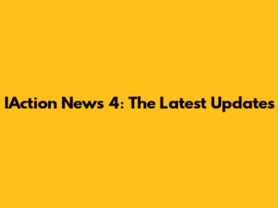 IAction News 4: The Latest Updates