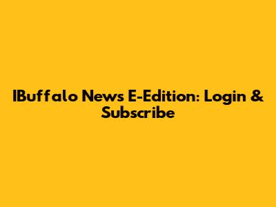 IBuffalo News E-Edition: Login & Subscribe