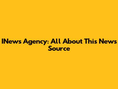 INews Agency: All About This News Source