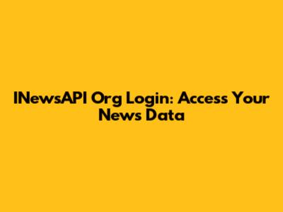 INewsAPI Org Login: Access Your News Data