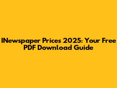 INewspaper Prices 2025: Your Free PDF Download Guide