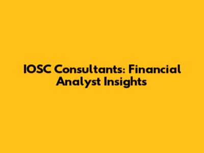 IOSC Consultants: Financial Analyst Insights