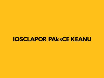 IOSCLAPOR PAksCE KEANU