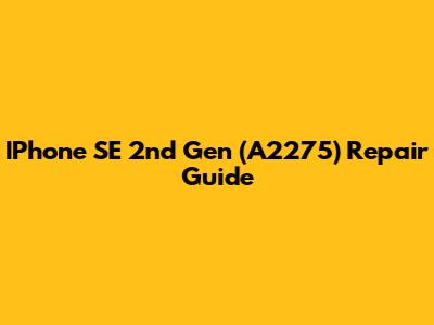IPhone SE 2nd Gen (A2275) Repair Guide