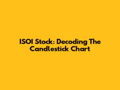 ISOI Stock: Decoding The Candlestick Chart