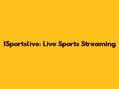 ISportslive: Live Sports Streaming