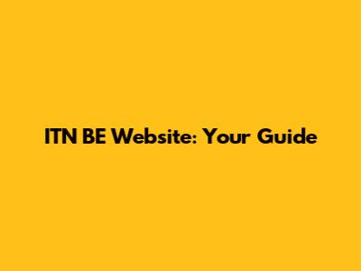 ITN BE Website: Your Guide
