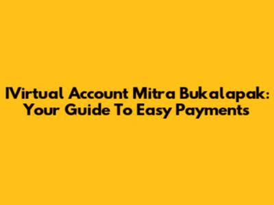 IVirtual Account Mitra Bukalapak: Your Guide To Easy Payments