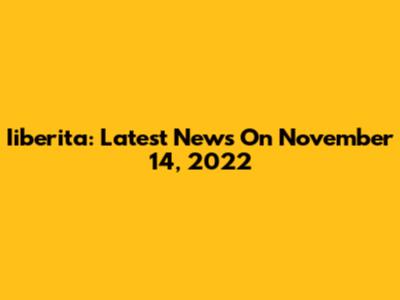 Iiberita: Latest News On November 14, 2022