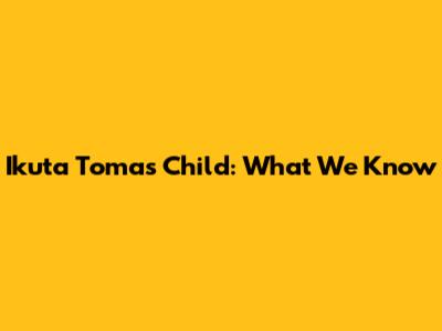 Ikuta Toma's Child: What We Know