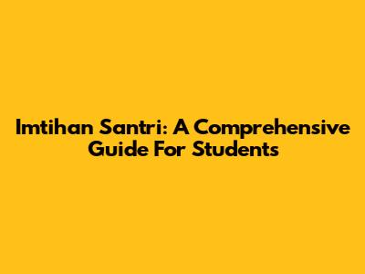 Imtihan Santri: A Comprehensive Guide For Students