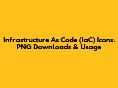 Infrastructure As Code (IaC) Icons: PNG Downloads & Usage