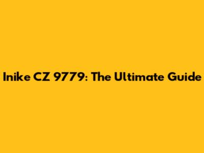 Inike CZ 9779: The Ultimate Guide