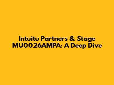 Intuitu Partners & Stage MU0026AMPA: A Deep Dive