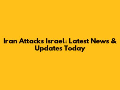 Iran Attacks Israel: Latest News & Updates Today