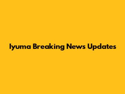 Iyuma Breaking News Updates