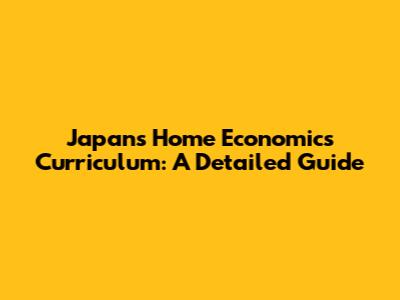 Japan's Home Economics Curriculum: A Detailed Guide