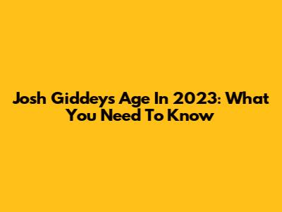 Josh Giddey's Age In 2023: What You Need To Know
