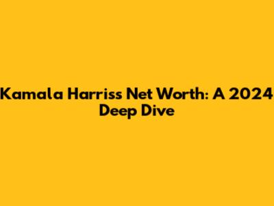 Kamala Harris's Net Worth: A 2024 Deep Dive