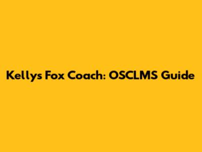 Kelly's Fox Coach: OSCLMS Guide