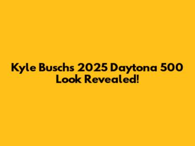 Kyle Busch's 2025 Daytona 500 Look Revealed!
