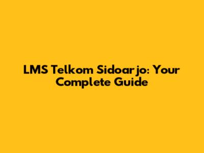 LMS Telkom Sidoarjo: Your Complete Guide
