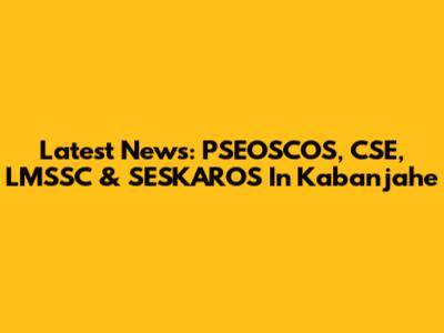 Latest News: PSEOSCOS, CSE, LMSSC & SESKAROS In Kabanjahe