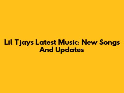 Lil Tjay's Latest Music: New Songs And Updates