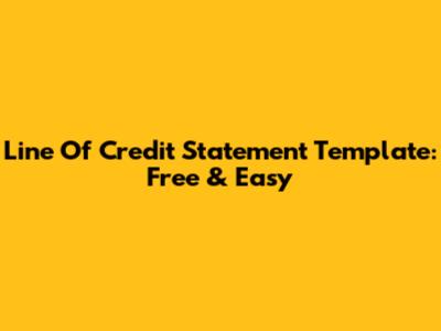 Line Of Credit Statement Template: Free & Easy
