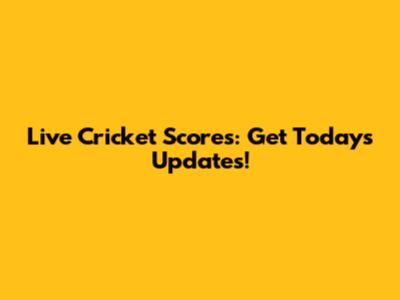 Live Cricket Scores: Get Today's Updates!