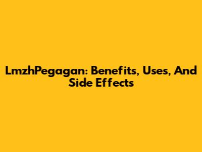 LmzhPegagan: Benefits, Uses, And Side Effects