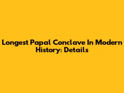 Longest Papal Conclave In Modern History: Details