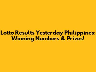 Lotto Results Yesterday Philippines: Winning Numbers & Prizes!