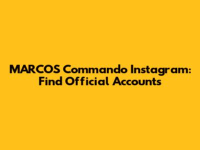 MARCOS Commando Instagram: Find Official Accounts