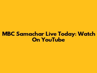 MBC Samachar Live Today: Watch On YouTube