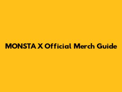 MONSTA X Official Merch Guide