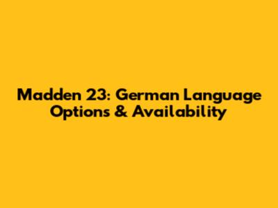 Madden 23: German Language Options & Availability