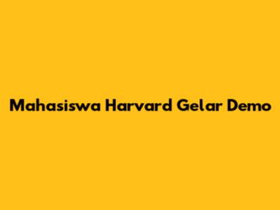 Mahasiswa Harvard Gelar Demo