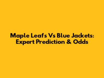 Maple Leafs Vs Blue Jackets: Expert Prediction & Odds