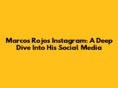 Marcos Rojo's Instagram: A Deep Dive Into His Social Media