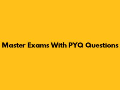 Master Exams With PYQ Questions