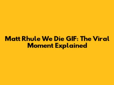 Matt Rhule We Die GIF: The Viral Moment Explained