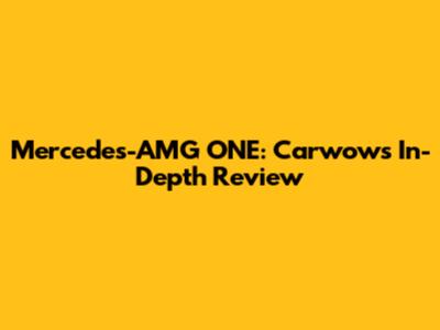 Mercedes-AMG ONE: Carwow's In-Depth Review