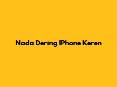 Nada Dering IPhone Keren