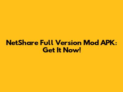 NetShare Full Version Mod APK: Get It Now!