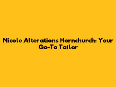 Nicole Alterations Hornchurch: Your Go-To Tailor