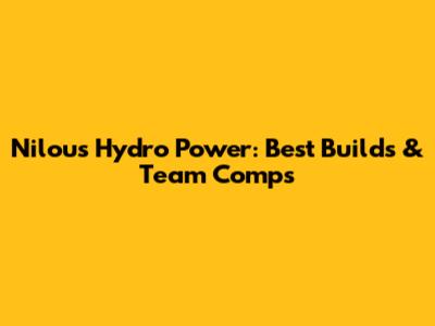 Nilou's Hydro Power: Best Builds & Team Comps